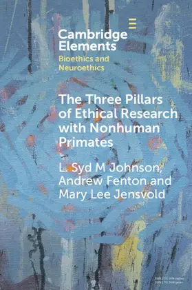 Johnson / Fenton / Jensvold |  The Three Pillars of Ethical Research with Nonhuman Primates | Buch |  Sack Fachmedien