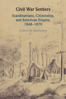 Rasmussen |  Civil War Settlers | Buch |  Sack Fachmedien