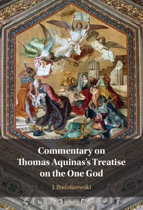 Budziszewski |  Commentary on Thomas Aquinas's Treatise on the One God | Buch |  Sack Fachmedien