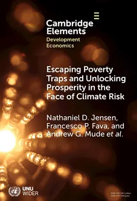 Jensen / Fava / Mude |  Escaping Poverty Traps and Unlocking Prosperity in the Face of Climate Risk | Buch |  Sack Fachmedien