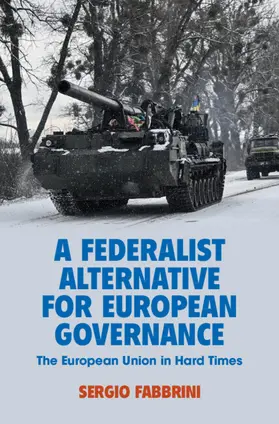 Fabbrini |  A Federalist Alternative for European Governance | Buch |  Sack Fachmedien