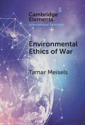 Meisels | Environmental Ethics of War | Buch | 978-1-009-62271-4 | sack.de