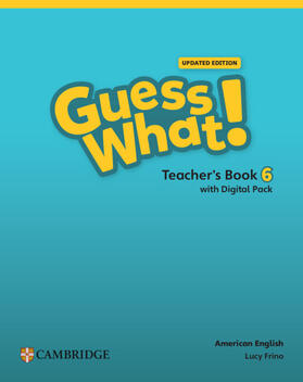 Frino | Guess What! American English Level 6 Teacher's Book with Teacher's Digital Pack | Medienkombination | 978-1-009-79891-4 | sack.de