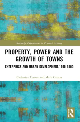 Casson |  Property, Power and the Growth of Towns | Buch |  Sack Fachmedien