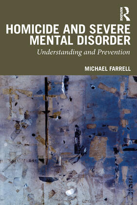 Farrell | Homicide and Severe Mental Disorder | Buch | 978-1-032-00097-8 | sack.de