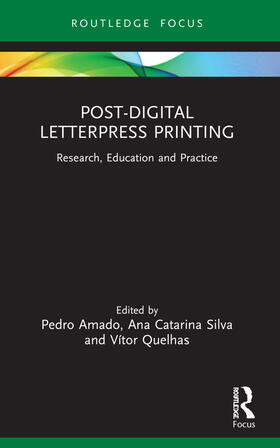 Silva / Amado / Quelhas |  Post-Digital Letterpress Printing | Buch |  Sack Fachmedien