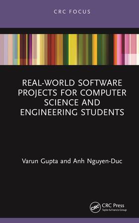 Nguyen-Duc / Gupta |  Real-World Software Projects for Computer Science and Engineering Students | Buch |  Sack Fachmedien