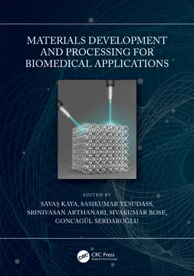 Arthanari / Kaya / Yesudass |  Materials Development and Processing for Biomedical Applications | Buch |  Sack Fachmedien