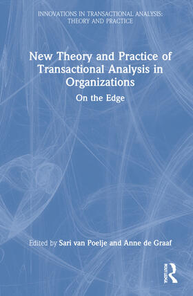 van Poelje / de Graaf |  New Theory and Practice of Transactional Analysis in Organizations | Buch |  Sack Fachmedien