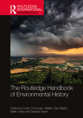O'Gorman / San Martín / Carey |  The Routledge Handbook of Environmental History | Buch |  Sack Fachmedien