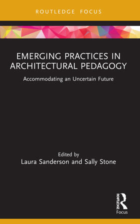 Sanderson / Stone |  Emerging Practices in Architectural Pedagogy | Buch |  Sack Fachmedien