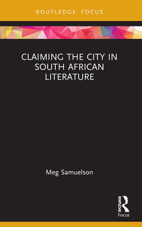 Samuelson |  Claiming the City in South African Literature | Buch |  Sack Fachmedien