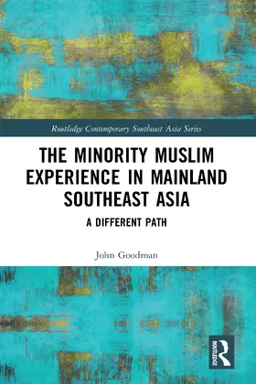 Goodman |  The Minority Muslim Experience in Mainland Southeast Asia | Buch |  Sack Fachmedien