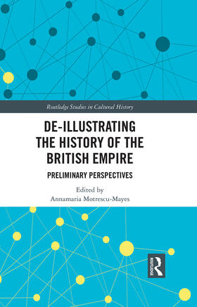 Motrescu-Mayes |  De-Illustrating the History of the British Empire | Buch |  Sack Fachmedien