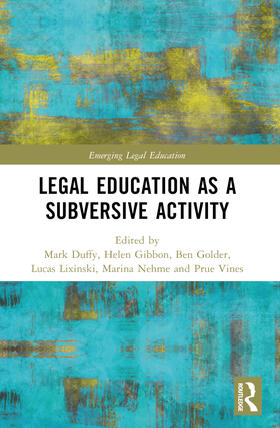 Golder / Gibbon / Lixinski |  Critical Legal Education as a Subversive Activity | Buch |  Sack Fachmedien