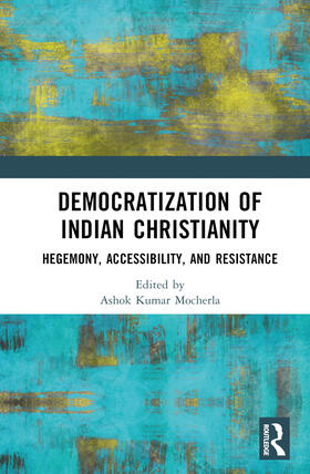 Mocherla / Ponniah |  Democratization of Indian Christianity | Buch |  Sack Fachmedien