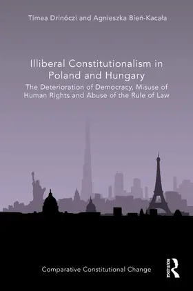 Drinóczi / Bie¿-Kaca¿a / Bien-Kacala |  Illiberal Constitutionalism in Poland and Hungary | Buch |  Sack Fachmedien