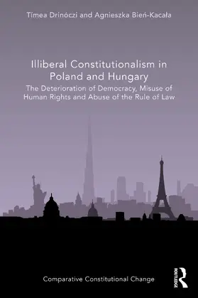 Drinóczi / Bie¿-Kaca¿a / Bien-Kacala |  Illiberal Constitutionalism in Poland and Hungary | Buch |  Sack Fachmedien