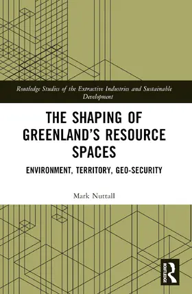 Nuttall |  The Shaping of Greenland's Resource Spaces | Buch |  Sack Fachmedien