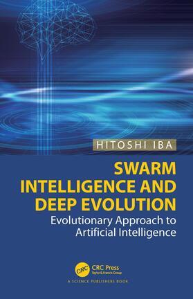 Iba |  Swarm Intelligence and Deep Evolution | Buch |  Sack Fachmedien
