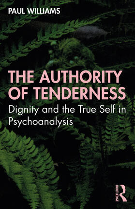 Williams |  The Authority of Tenderness | Buch |  Sack Fachmedien