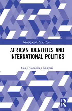 Abumere |  African Identities and International Politics | Buch |  Sack Fachmedien