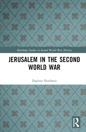 Sharfman |  Jerusalem in the Second World War | Buch |  Sack Fachmedien