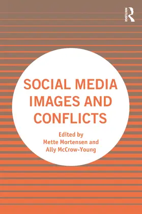 McCrow-Young / Mortensen |  Social Media Images and Conflicts | Buch |  Sack Fachmedien