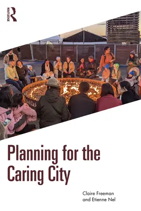 Freeman / Nel |  Planning for the Caring City | Buch |  Sack Fachmedien