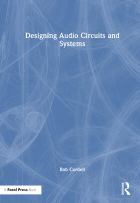 Cordell |  Designing Audio Circuits and Systems | Buch |  Sack Fachmedien