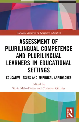 Ollivier / Melo-Pfeifer |  Assessment of Plurilingual Competence and Plurilingual Learners in Educational Settings | Buch |  Sack Fachmedien