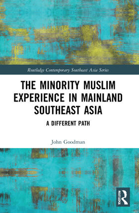 Goodman |  The Minority Muslim Experience in Mainland Southeast Asia | Buch |  Sack Fachmedien