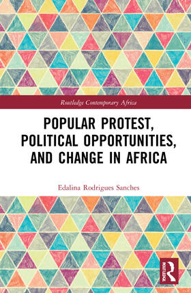 Rodrigues Sanches |  Popular Protest, Political Opportunities, and Change in Africa | Buch |  Sack Fachmedien