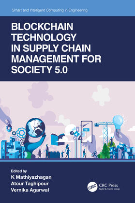 Taghipour / Mathiyazhagan / Agarwal |  Blockchain Technology in Supply Chain Management for Society 5.0 | Buch |  Sack Fachmedien