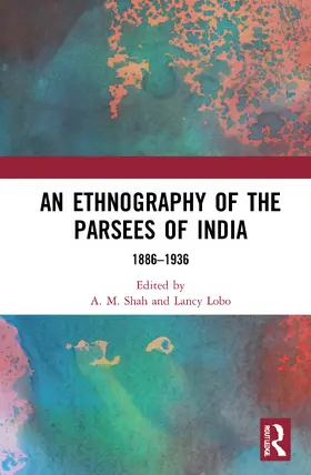 Lobo / Shah |  An Ethnography of the Parsees of India | Buch |  Sack Fachmedien