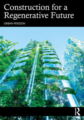 Persson |  Construction for a Regenerative Future | Buch |  Sack Fachmedien
