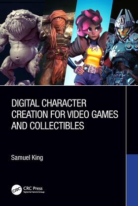 King |  Digital Character Creation for Video Games and Collectibles | Buch |  Sack Fachmedien