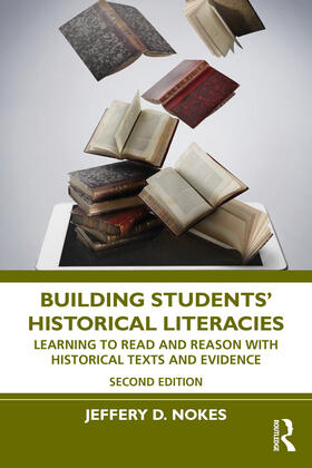 Nokes |  Building Students' Historical Literacies | Buch |  Sack Fachmedien