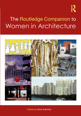 Sokolina |  The Routledge Companion to Women in Architecture | Buch |  Sack Fachmedien