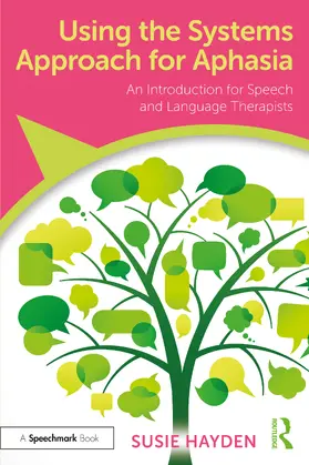 Hayden |  Using the Systems Approach for Aphasia | Buch |  Sack Fachmedien