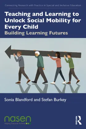 Blandford / Burkey |  Teaching and Learning to Unlock Social Mobility for Every Child | Buch |  Sack Fachmedien