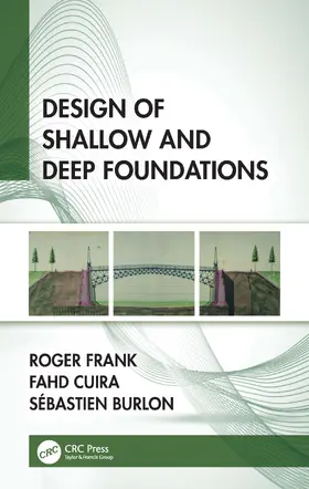 Frank / Cuira / Burlon |  Design of Shallow and Deep Foundations | Buch |  Sack Fachmedien