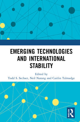 Sechser / Narang / Talmadge |  Emerging Technologies and International Stability | Buch |  Sack Fachmedien