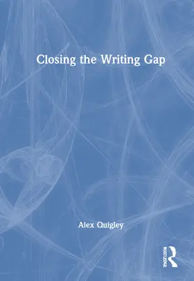 Quigley |  Closing the Writing Gap | Buch |  Sack Fachmedien