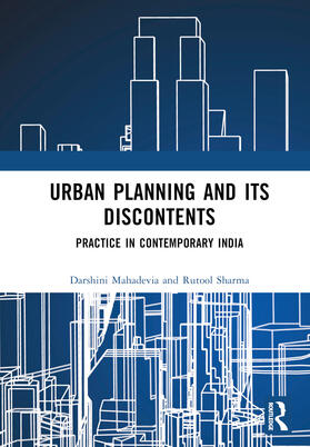 Mahadevia / Sharma |  Urban Planning and its Discontents | Buch |  Sack Fachmedien