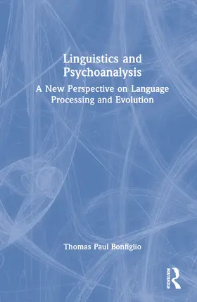 Bonfiglio |  Linguistics and Psychoanalysis | Buch |  Sack Fachmedien