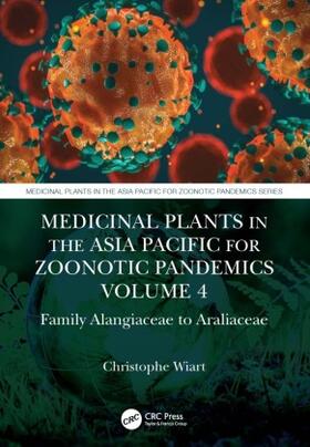 Wiart |  Medicinal Plants in the Asia Pacific for Zoonotic Pandemics, Volume 4 | Buch |  Sack Fachmedien