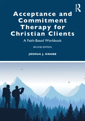 Knabb |  Acceptance and Commitment Therapy for Christian Clients | Buch |  Sack Fachmedien