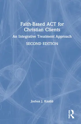 Knabb |  Faith-Based ACT for Christian Clients | Buch |  Sack Fachmedien