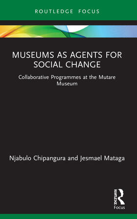 Mataga / Chipangura |  Museums as Agents for Social Change | Buch |  Sack Fachmedien